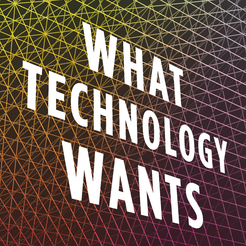CITIA: What Technology Wants by Kevin Kelly