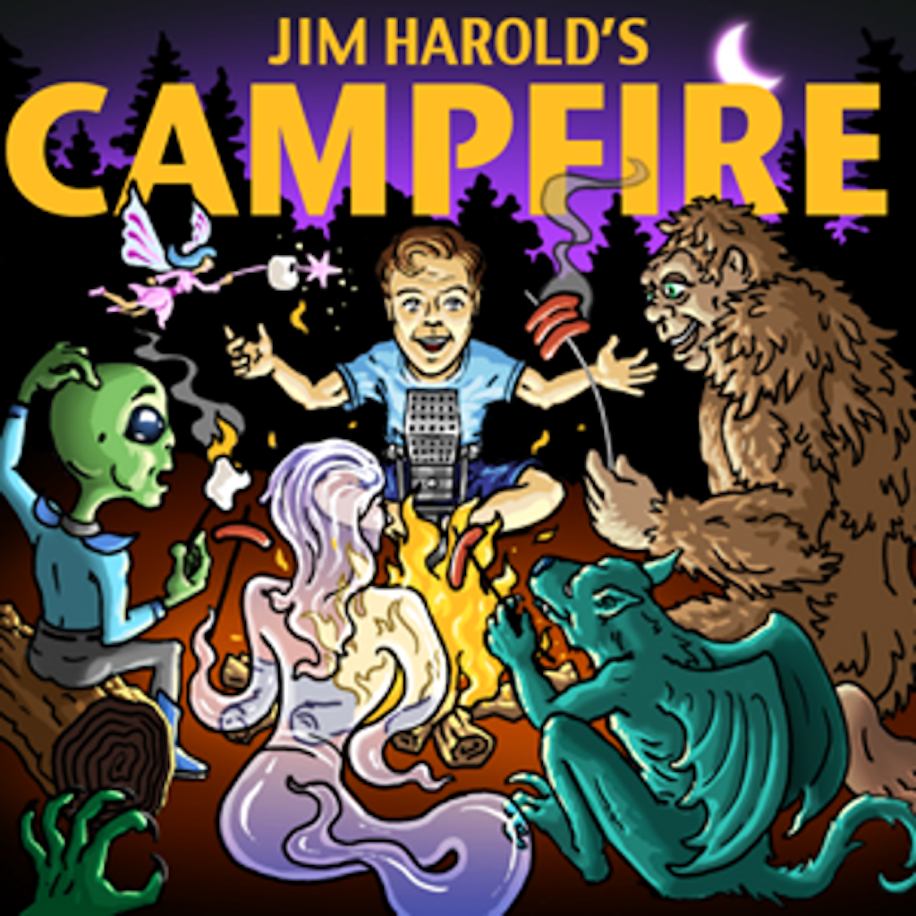 Jim Harold's Campfire – Real Stories of the Paranormal Told By Real People