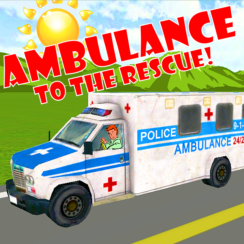 Ambulance To The Rescue!