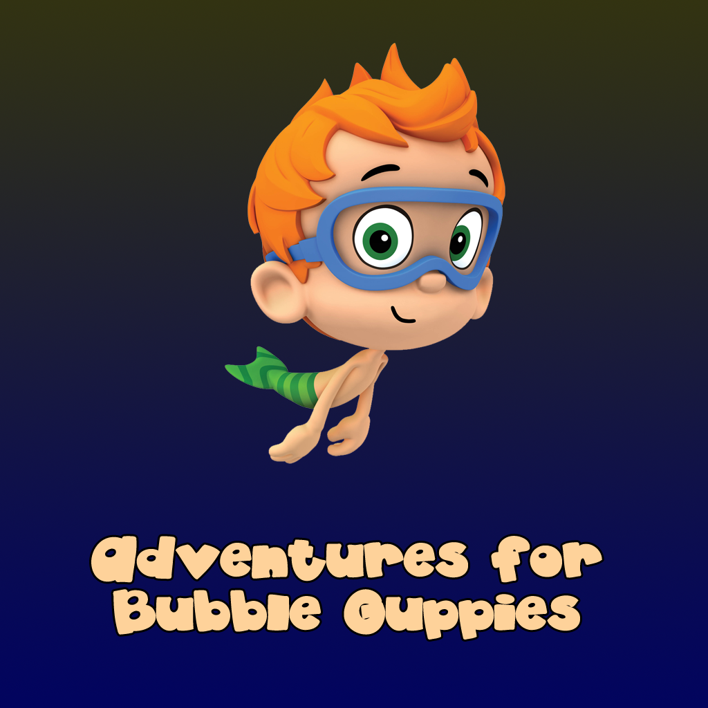 Adventures Game for Bubble Guppies