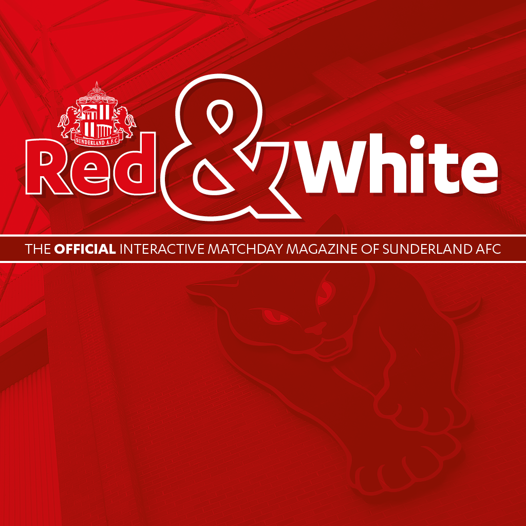 Red&White - The interactive Match Magazine for Sunderland AFC