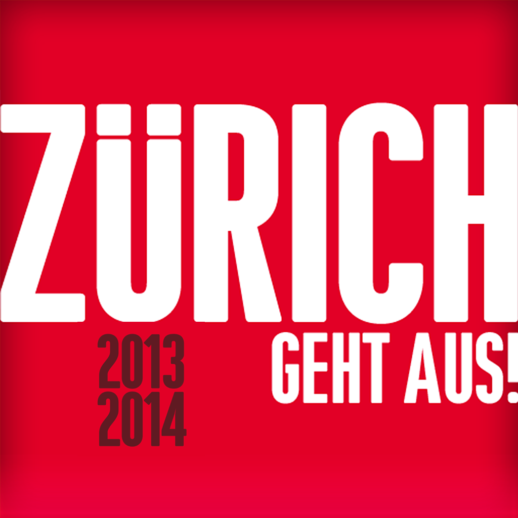 ZÜRICH GEHT AUS! 2013 / 2014