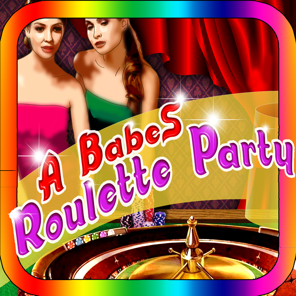 A Babes Roulette Party - Let it ride bae