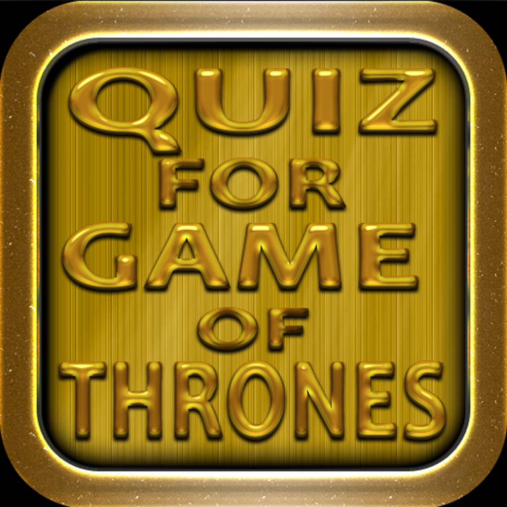 Quiz for Games of Thrones (Unofficial Free App)