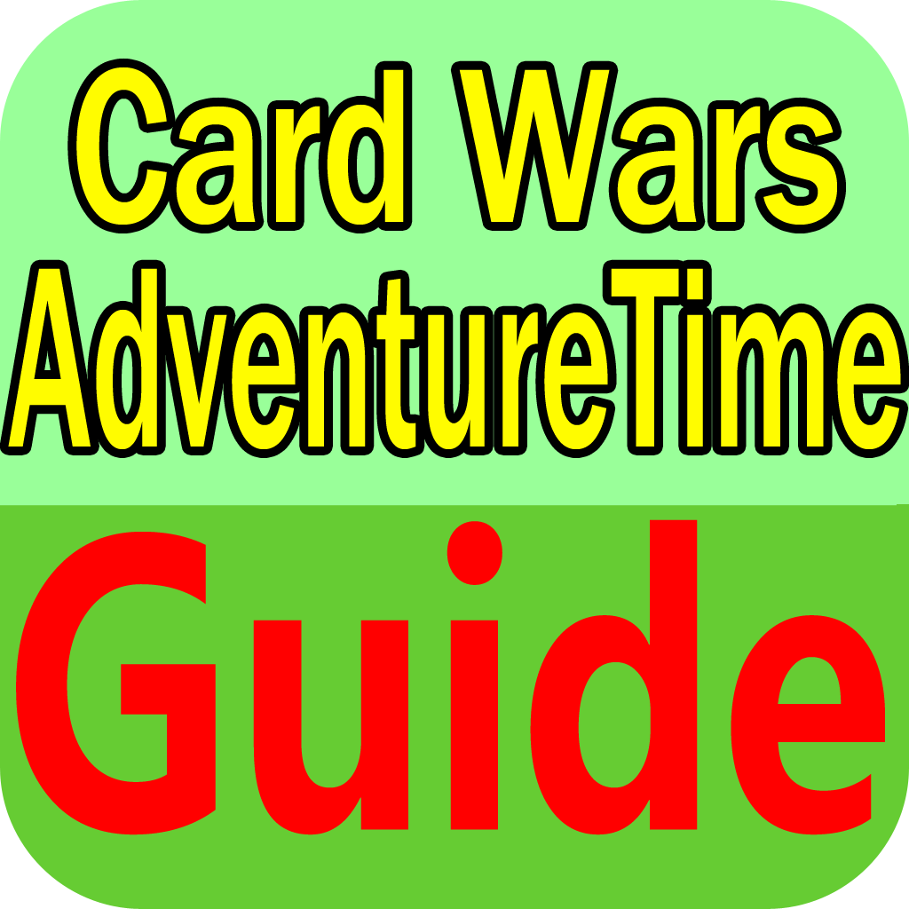 Guide for Card Wars - Full Wiki of Character,Episode, Misc ,Battle & More!