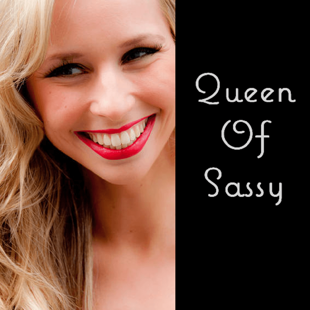 Queen of Sassy - Windsor