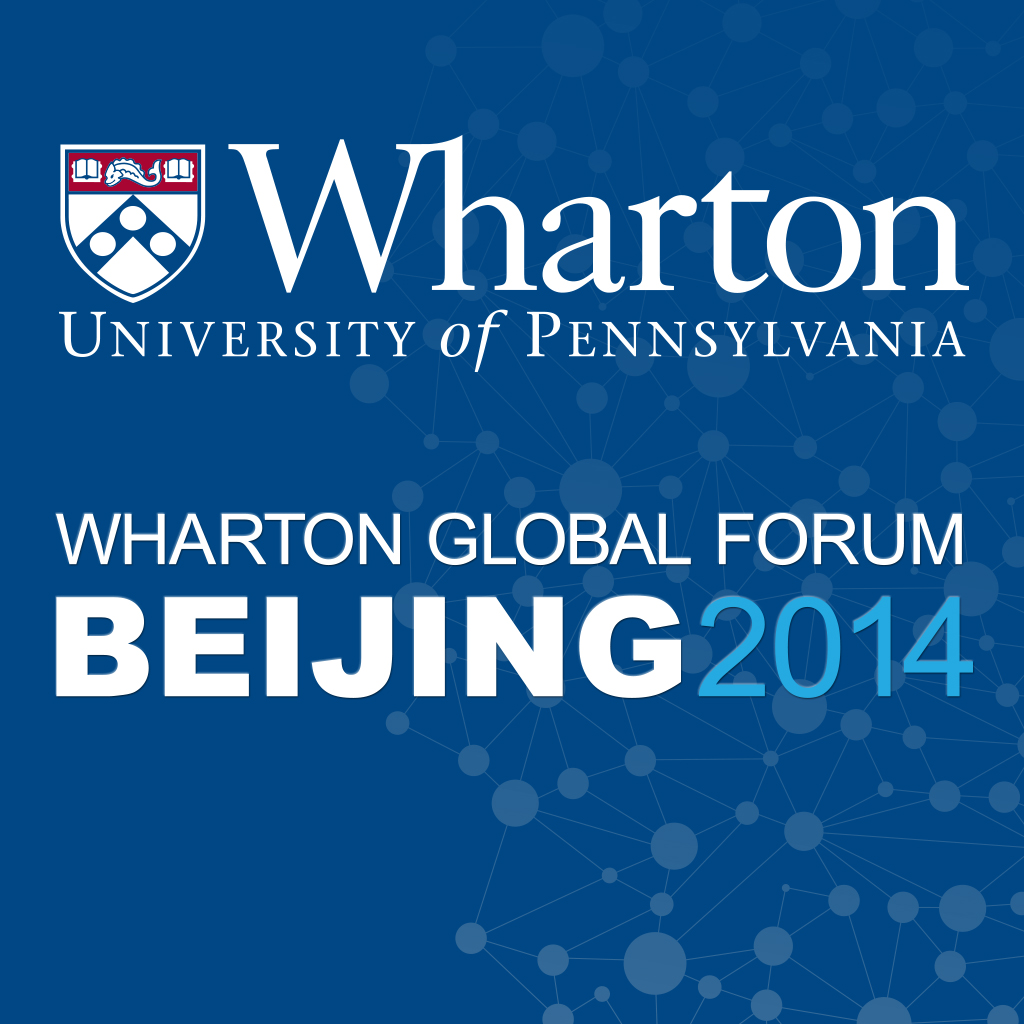 Wharton Global Forum - Beijing 2014