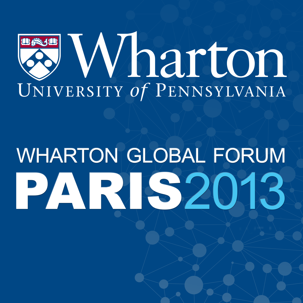 Wharton Global Forum - Paris 2013