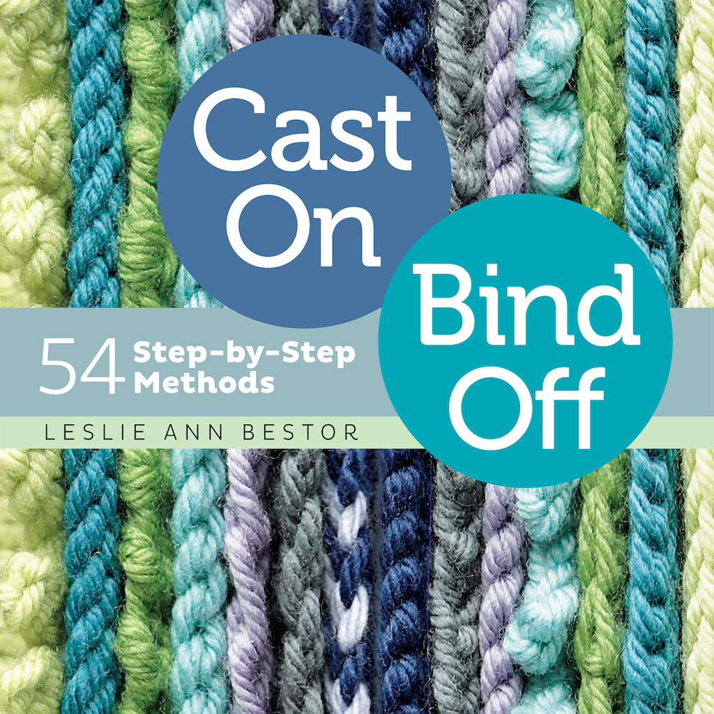 Cast On, Bind Off by Leslie Ann Bestor