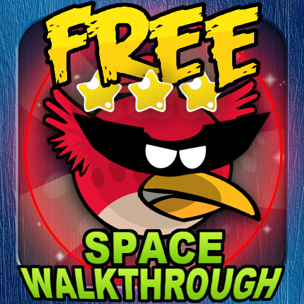 Space Walkthrough for Angry Birds Space and Space Mighty Eagle