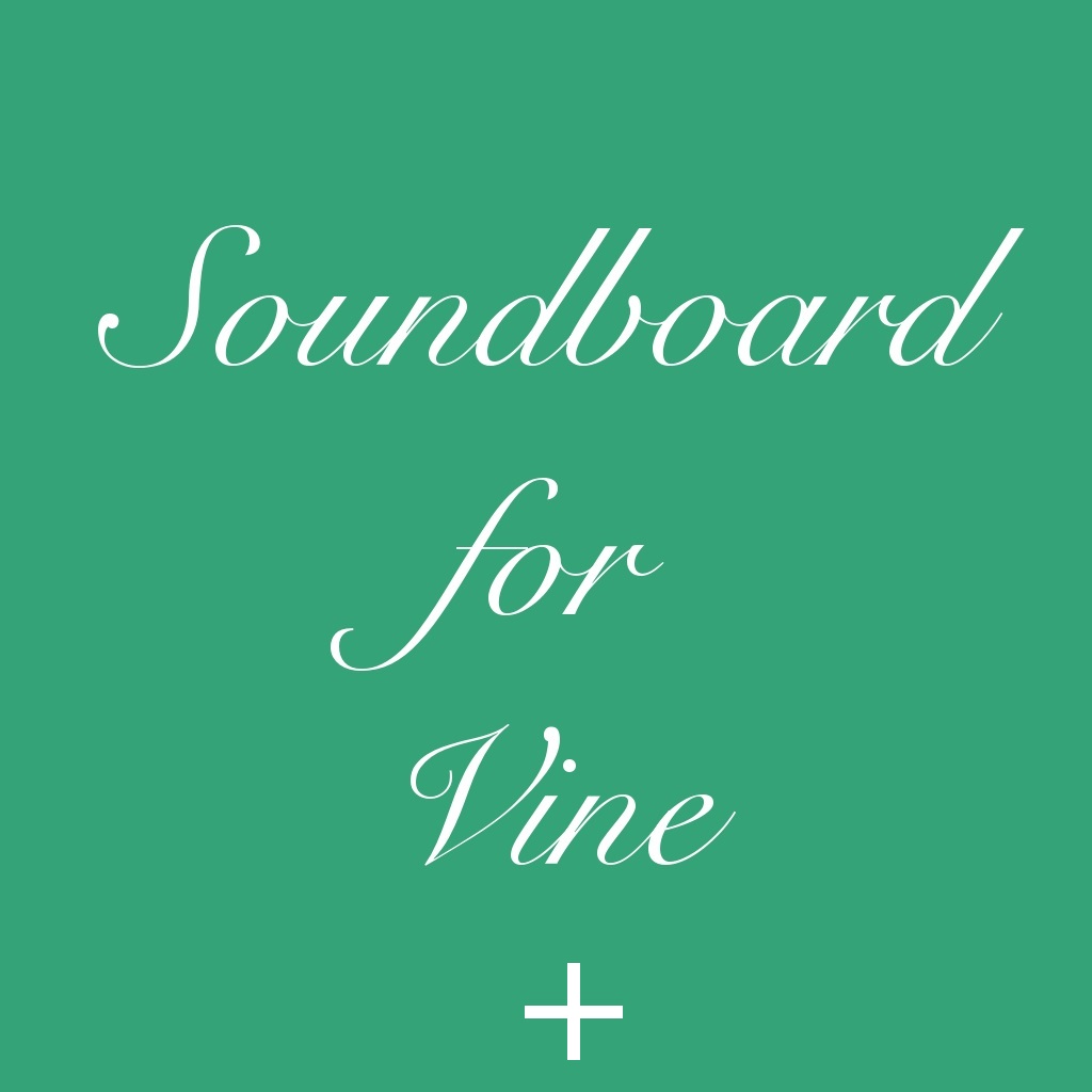 A SoundBoard for Vine+