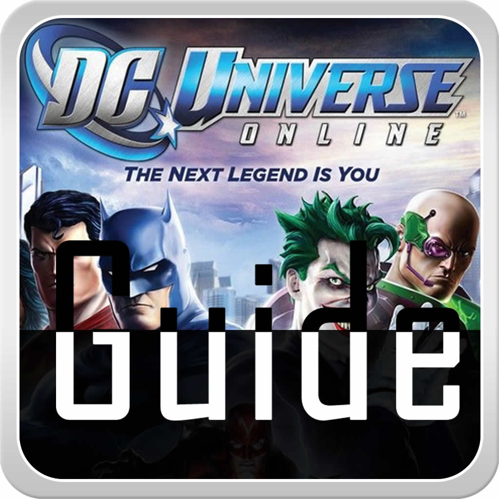Guide for DC Universe Online – DCUO Full Wiki, ALL Tips   and Tricks, Best Skill Trees, Weapons Using Guide icon