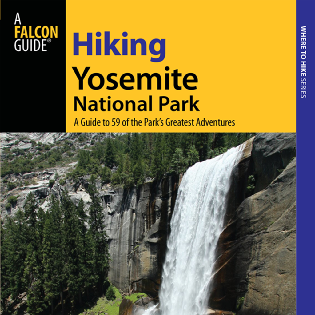 Hiking Yosemite National Park - Official Interactive FalconGuide by Suzanne Swedo
