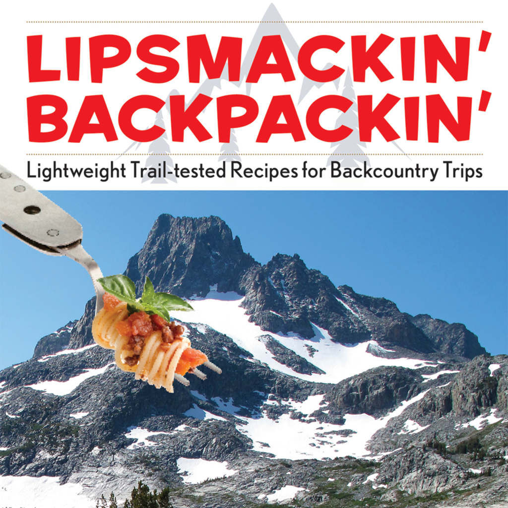 Lipsmackin' Backpackin' - Official Interactive FalconGuide by Christine and Tim Conners